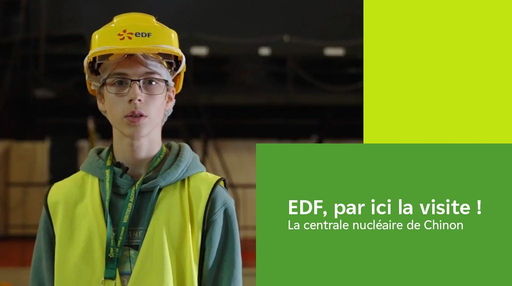 EDF, par ici la visite ! La centrale nucléaire de Chinon