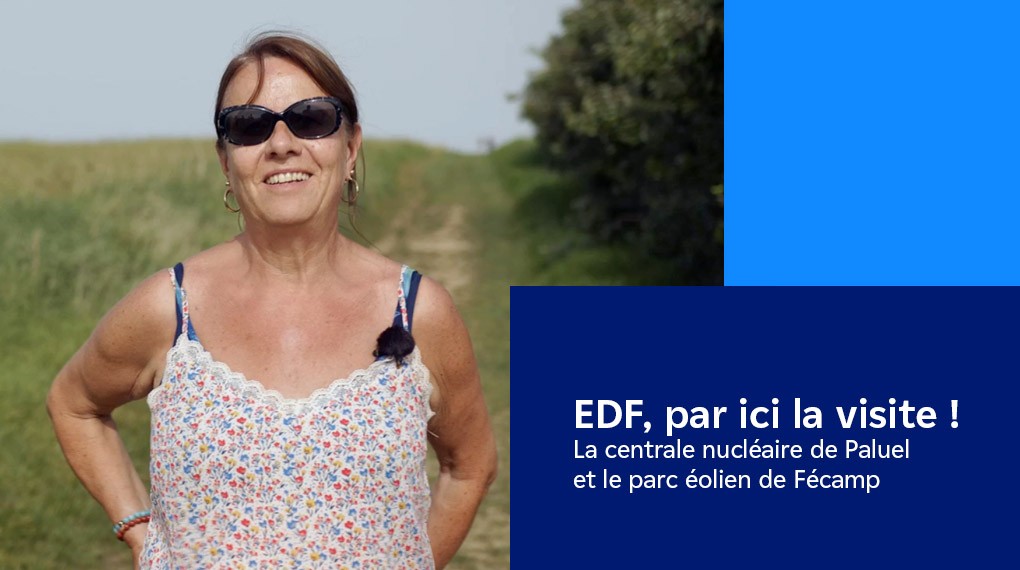 EDF, par ici la visite ! La centrale nucléaire de Paluel et le parc éolien de Fécamp